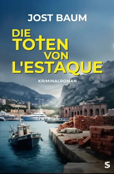 Cover von Die Toten von L'Estaque: Kriminalroman von Jost Baum